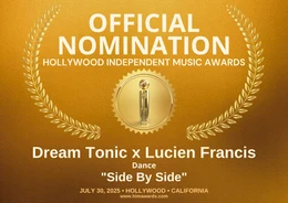 HIMA 2025 Nomination — Dream Tonic x Lucien Francis, "Side By Side"
